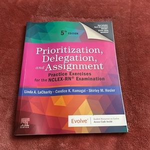 Prioritization, Delegation, and Assignment Practice Exercises for the NCLEX-RN